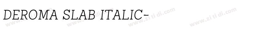 Deroma Slab Italic字体转换